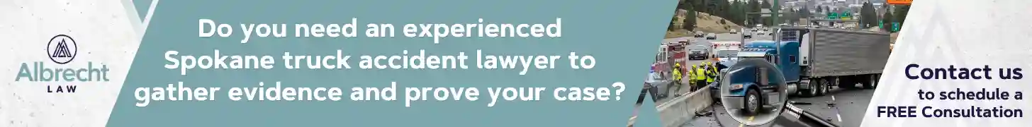 Do you need an experienced Spokane truck accident lawyer to gather evidence and prove your case_