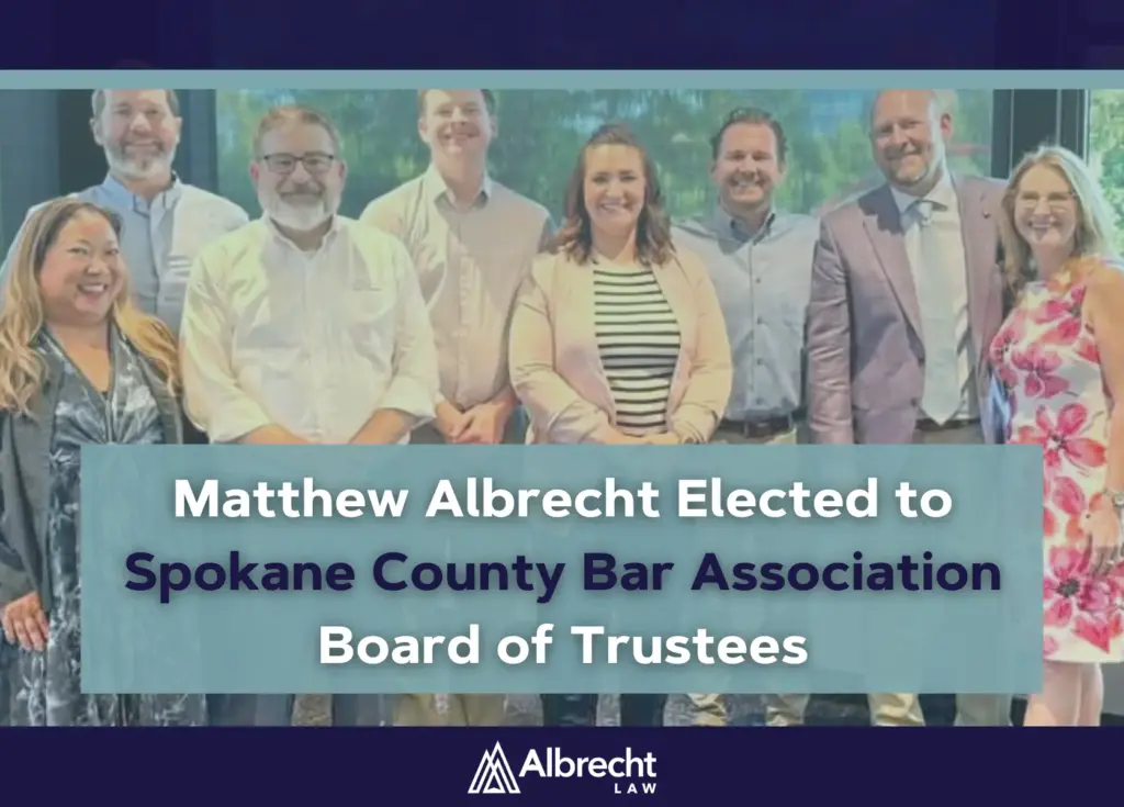 Matthew Albrecht Elected to Spokane County Bar Association Board of Trustees