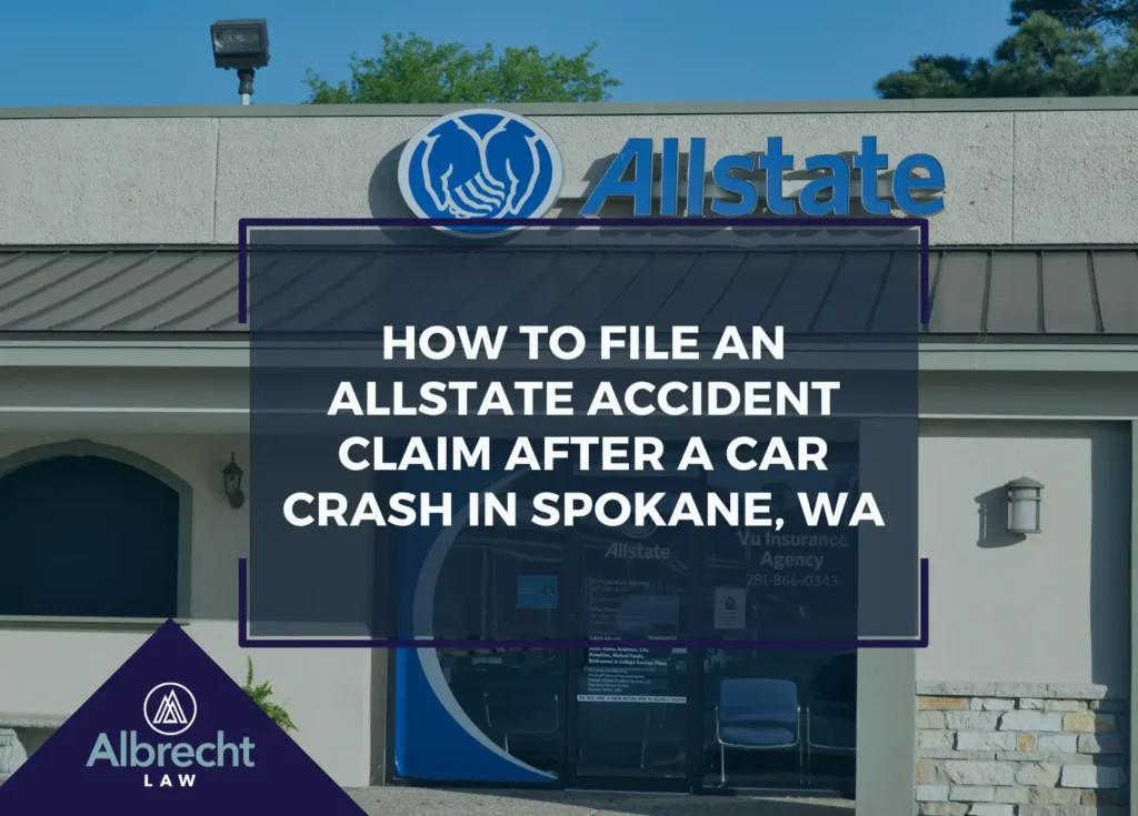 How to File an Allstate Accident Claim After a Car Crash in Spokane, WA