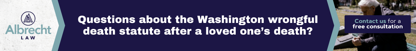 Questions about the Washington wrongful death statute after a loved one's death