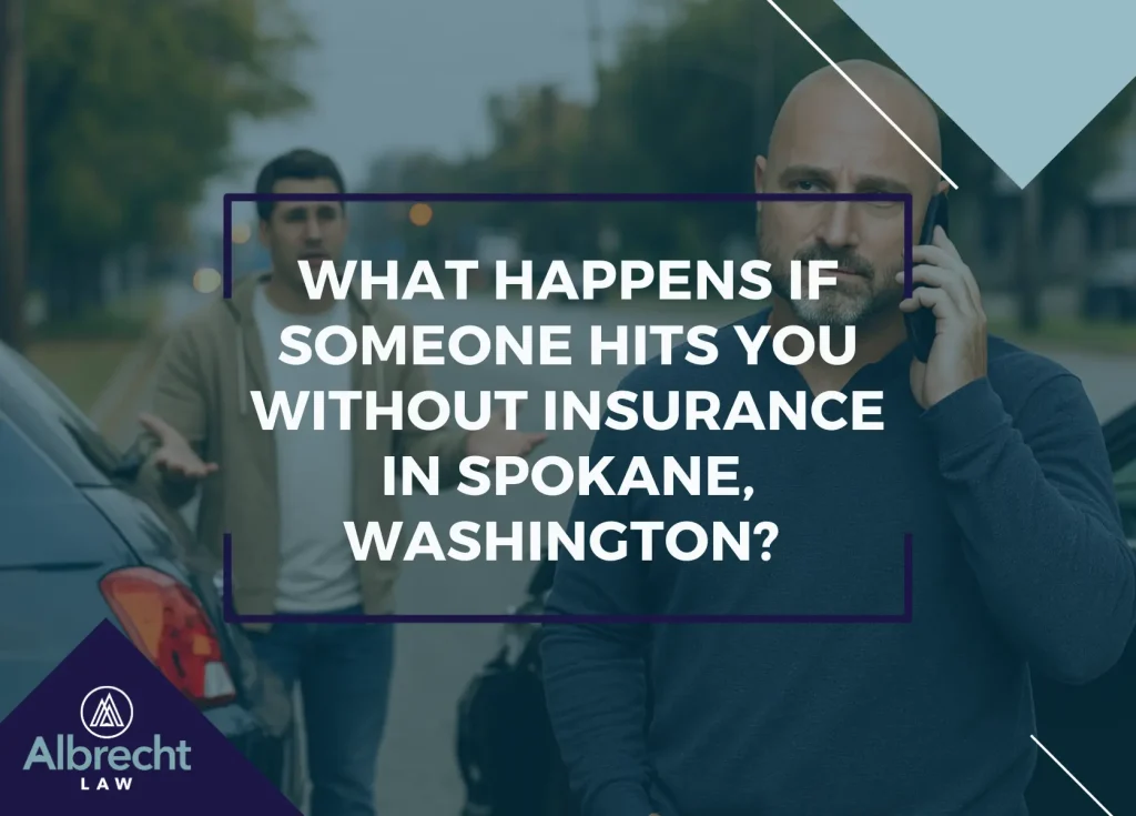 What Happens if Someone Hits You Without Insurance in Spokane, Washington?